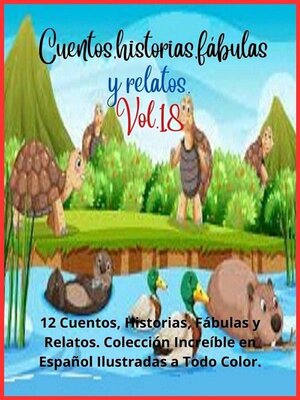 cover image of Cuentos, historias, fábulas y relatos. Volume 18